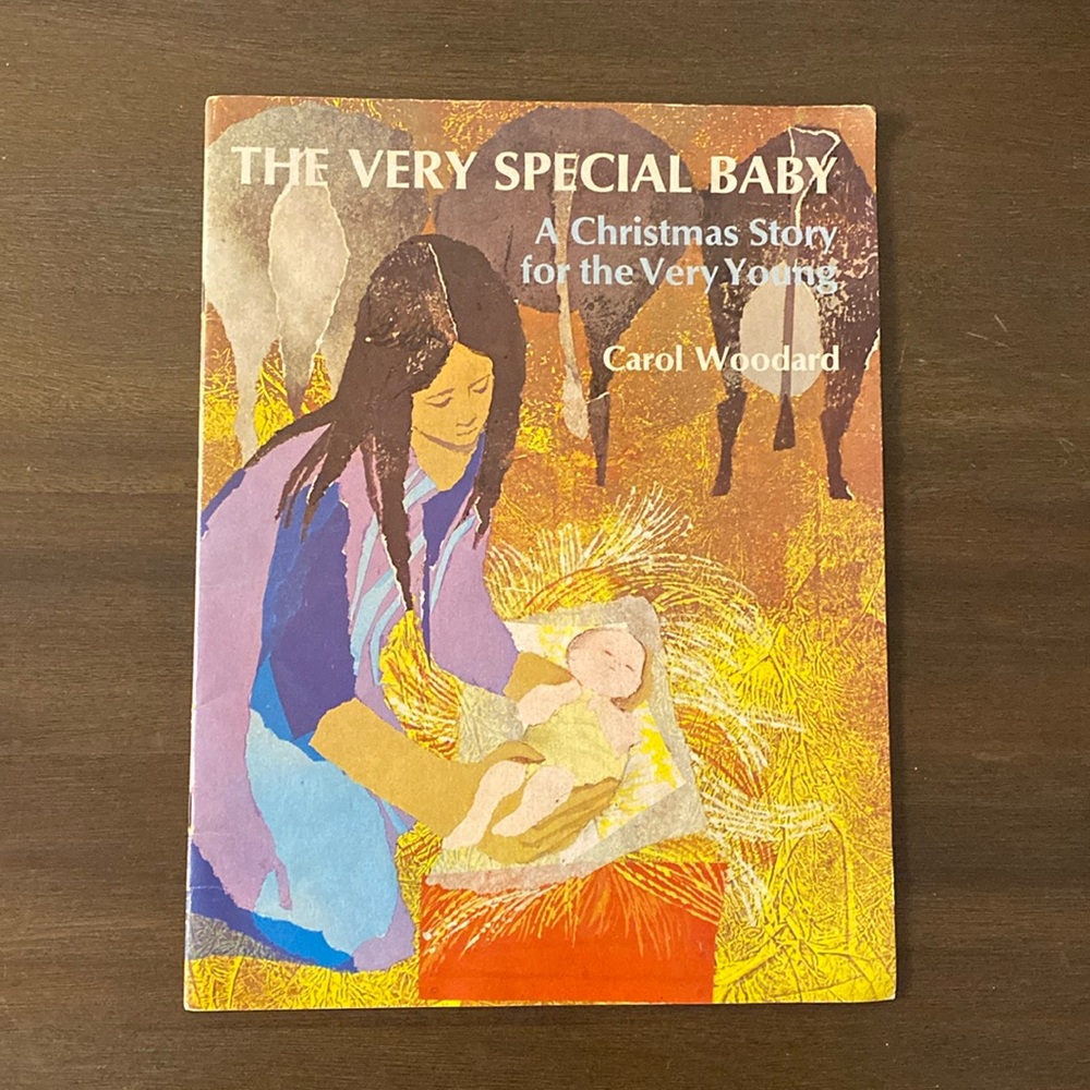 The Very Special Baby A Christmas Story for the Very Young by Carol Woodard 1968